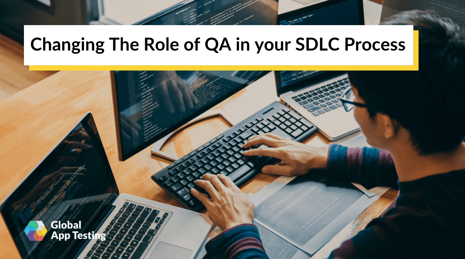 Changing The Role of QA in your SDLC Process